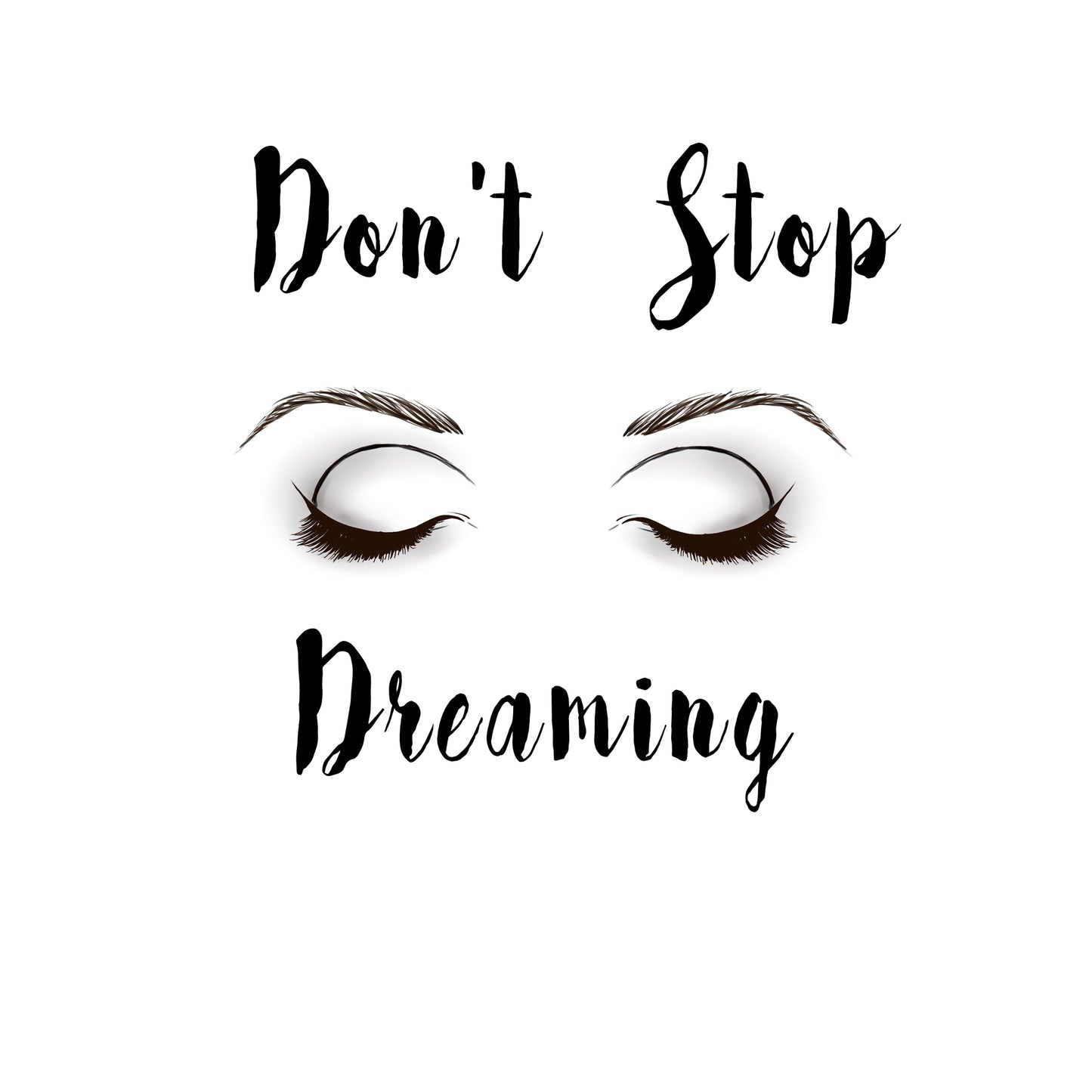 Square Canvas Don't Stop Dreaming B&W Design High Quality Print 100% Australian Made