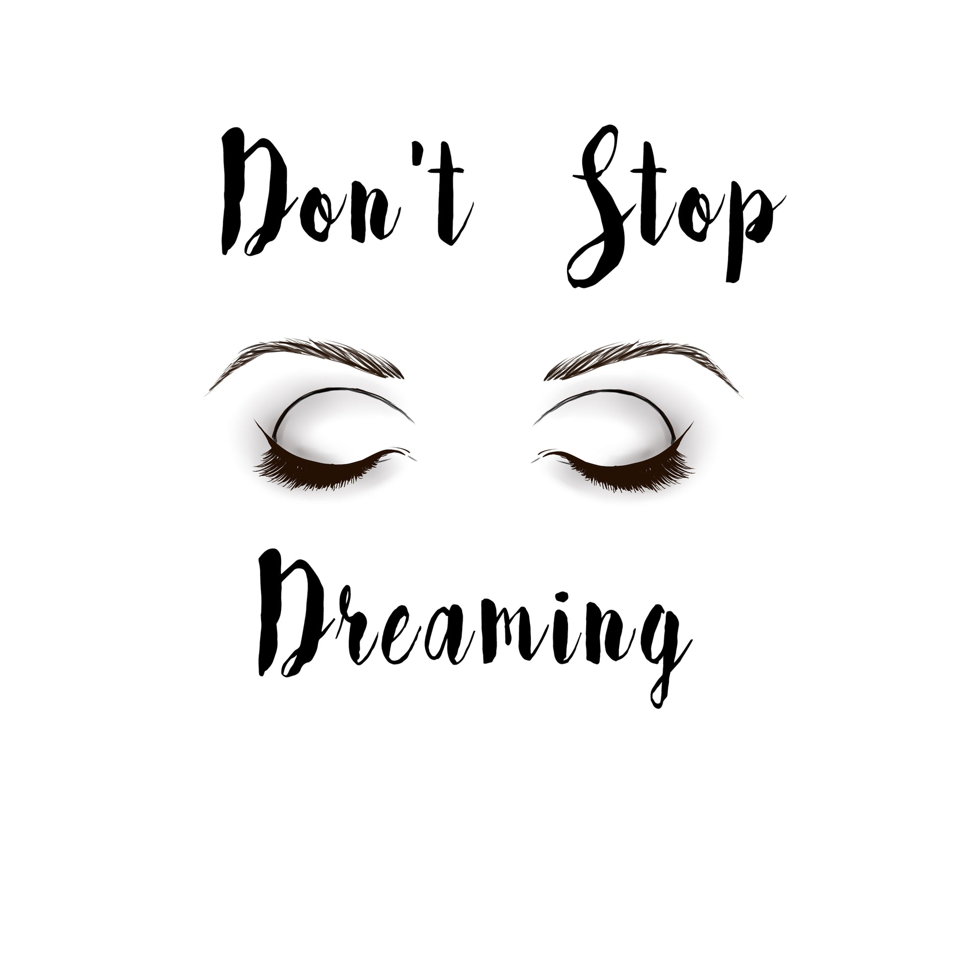 Square Canvas Don't Stop Dreaming B&W Design High Quality Print 100% Australian Made