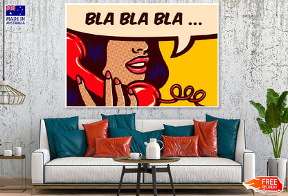 Girl Talking Nonsense Bla Bla on Phone Print 100% Australian Made